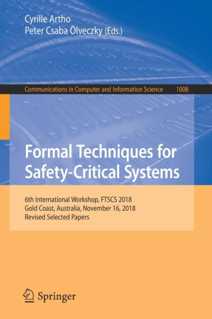 Book cover of: Formal Techniques for Safety-Critical Systems. By: Cyrille Artho