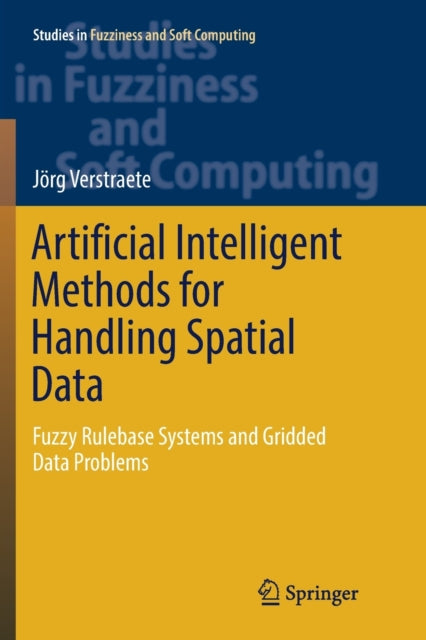 Book cover of: Artificial Intelligent Methods for Handling Spatial Data. By: Jörg Verstraete