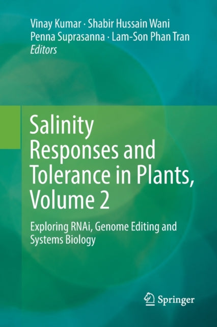 Book cover of: Salinity Responses and Tolerance in Plants, Volume 2. By: Vinay Kumar