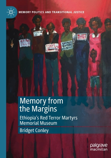 Book cover of: Memory from the Margins. By: Bridget Conley