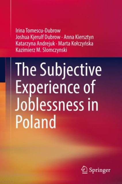 Book cover of: Subjective Experience of Joblessness in Poland. By: Irina Tomescu-Dubrow