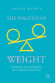 Book cover of: Politics of Weight. By: Amelia Morris
