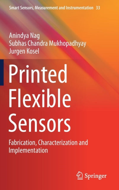 Book cover of: Printed Flexible Sensors. By: Anindya Nag