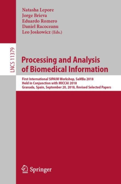 Book cover of: Processing and Analysis of Biomedical Information. By: Natasha Lepore