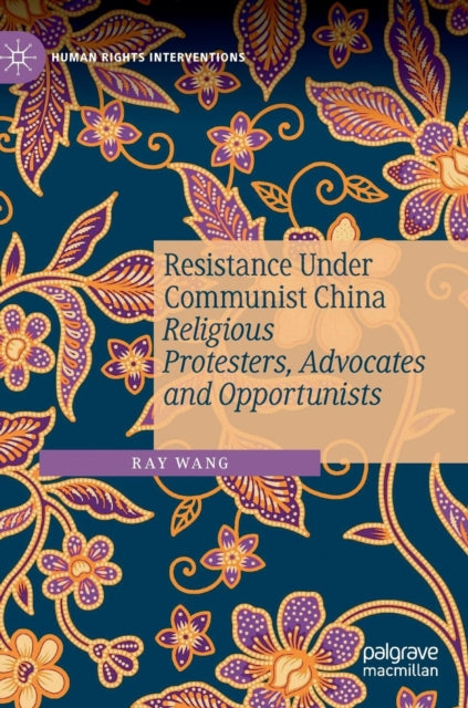 Book cover of: Resistance Under Communist China. By: Ray Wang