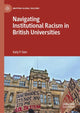 Book cover of: Navigating Institutional Racism in British Universities. By: Katy P. Sian
