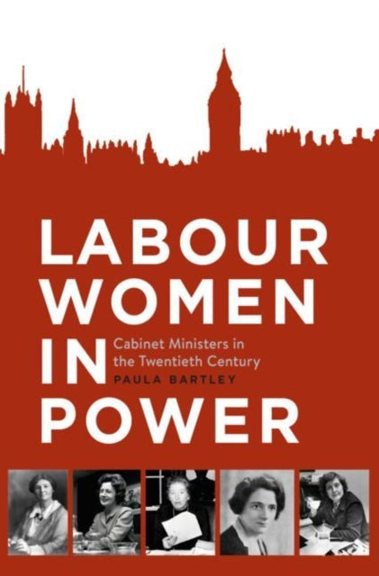 Book cover of: Labour Women in Power. By: Paula Bartley