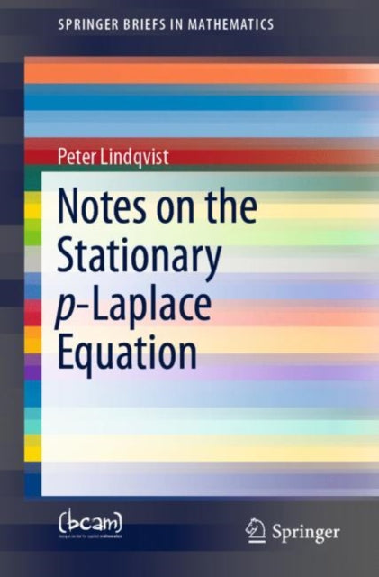 Book cover of: Notes on the Stationary p-Laplace Equation. By: Peter Lindqvist