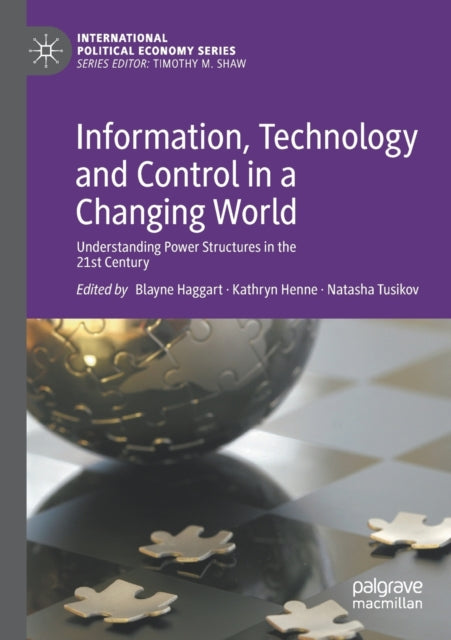 Book cover of: Information, Technology and Control in a Changing World. By: Blayne Haggart