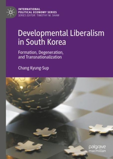 Book cover of: Developmental Liberalism in South Korea. By: Chang Kyung-Sup