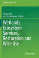 Book cover of: Wetlands: Ecosystem Services, Restoration and Wise Use. By: Shuqing An