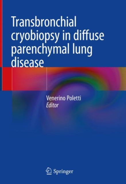 Book cover of: Transbronchial cryobiopsy in diffuse parenchymal lung disease. By: Venerino Poletti