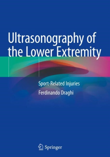 Book cover of: Ultrasonography of the Lower Extremity. By: Ferdinando Draghi