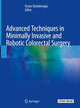 Book cover of: Advanced Techniques in Minimally Invasive and Robotic Colorectal Surgery. By: Ovunc Bardakcioglu
