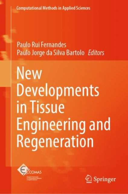 Book cover of: New Developments in Tissue Engineering and Regeneration. By: Paulo Rui Fernandes