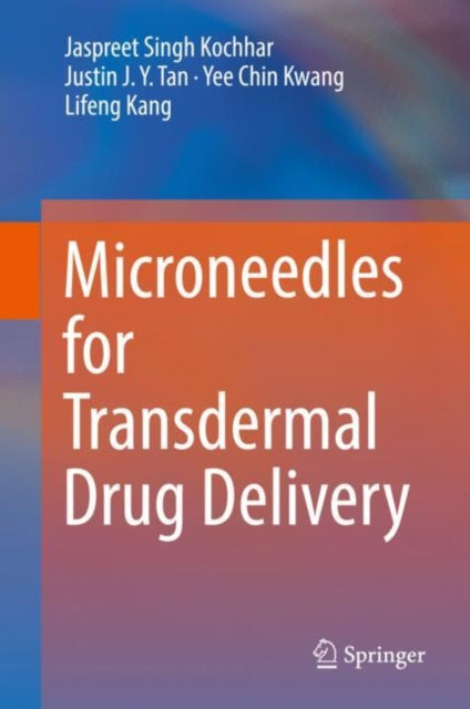 Book cover of: Microneedles for Transdermal Drug Delivery. By: Jaspreet Singh Kochhar