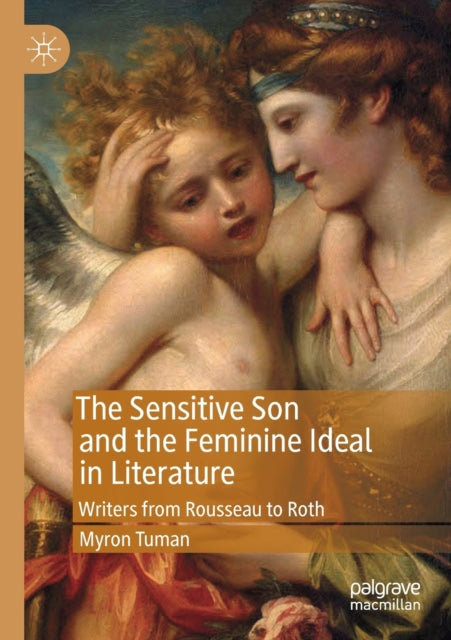 Book cover of: Sensitive Son and the Feminine Ideal in Literature. By: Myron Tuman