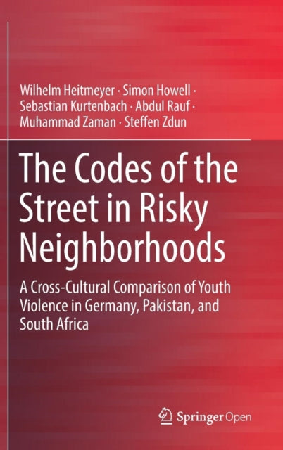 Book cover of: Codes of the Street in Risky Neighborhoods. By: Wilhelm Heitmeyer