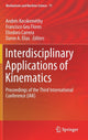 Book cover of: Interdisciplinary Applications of Kinematics. By: Andrés Kecskeméthy