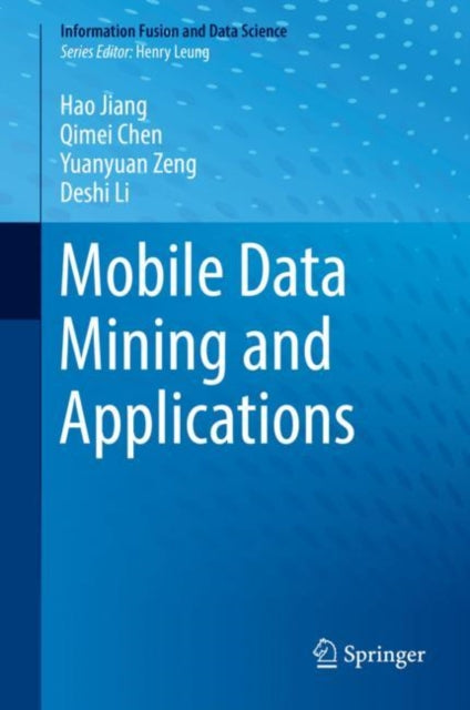 Book cover of: Mobile Data Mining and Applications. By: Hao Jiang