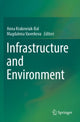 Book cover of: Infrastructure and Environment. By: Anna Krakowiak-Bal