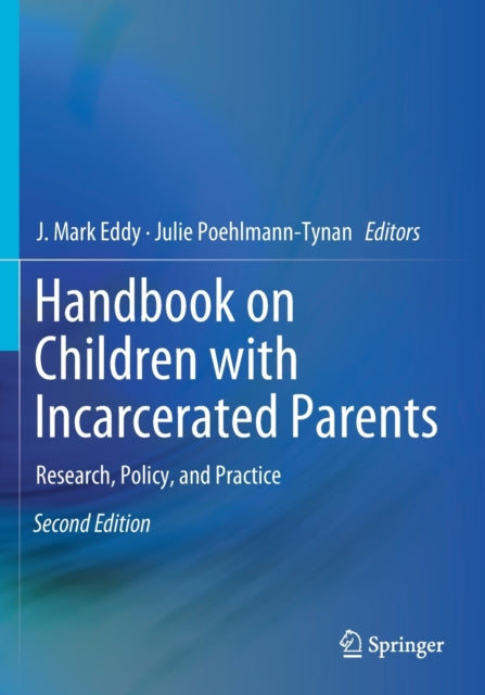 Book cover of: Handbook on Children with Incarcerated Parents. By: J. Mark Eddy