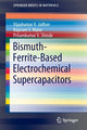 Book cover of: Bismuth-Ferrite-Based Electrochemical Supercapacitors. By: Vijaykumar V. Jadhav