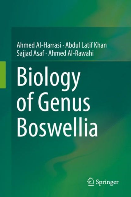Book cover of: Biology of Genus Boswellia. By: Ahmed Al-Harrasi