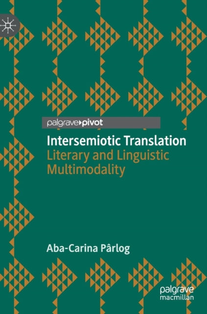 Book cover of: Intersemiotic Translation. By: Aba-Carina Pârlog