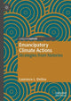 Book cover of: Emancipatory Climate Actions. By: Laurence L. Delina