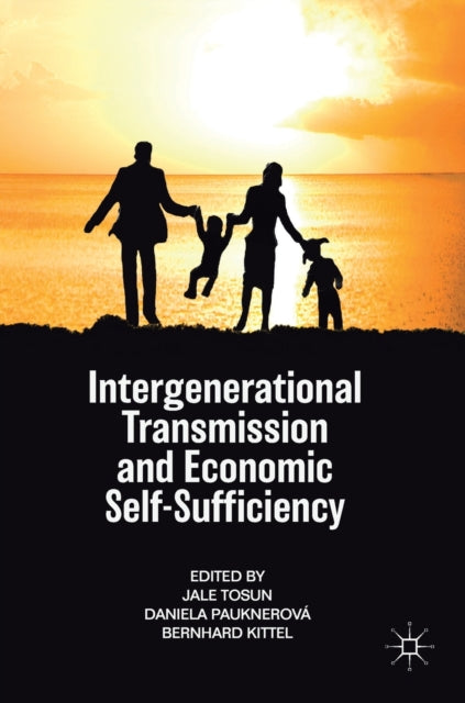 Book cover of: Intergenerational Transmission and Economic Self-Sufficiency. By: Jale Tosun