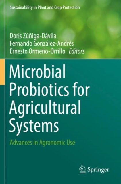 Book cover of: Microbial Probiotics for Agricultural Systems. By: Doris Zúñiga-Dávila