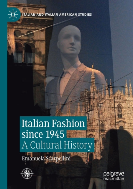 Book cover of: Italian Fashion since 1945. By: Emanuela Scarpellini