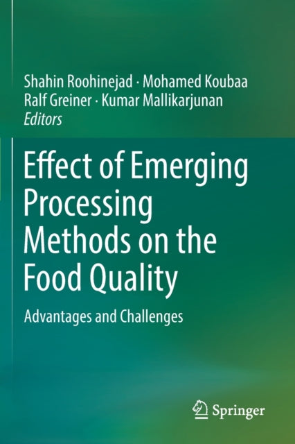 Book cover of: Effect of Emerging Processing Methods on the Food Quality. By: Shahin Roohinejad