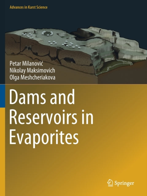Book cover of: Dams and Reservoirs in Evaporites. By: Petar Milanović