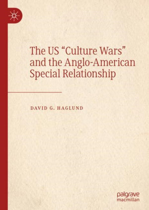 The US "Culture Wars" and the Anglo-American Special Relationship