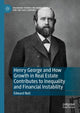 Book cover of: Henry George and How Growth in Real Estate Contributes to Inequality and Financial Instability. By: Edward Nell