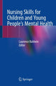 Book cover of: Nursing Skills for Children and Young People's Mental Health. By: Laurence Baldwin