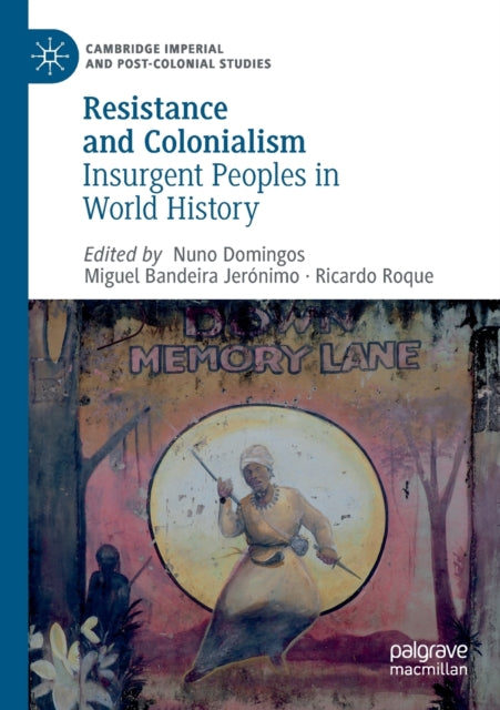Book cover of: Resistance and Colonialism. By: Nuno Domingos