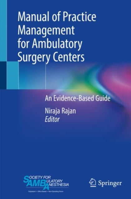 Book cover of: Manual of Practice Management for Ambulatory Surgery Centers. By: Niraja Rajan