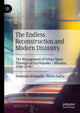 Book cover of: Endless Reconstruction and Modern Disasters. By: Domenica Farinella