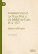 Book cover of: Remembrance of the Great War in the Irish Free State, 1914–1937. By: Mandy Link