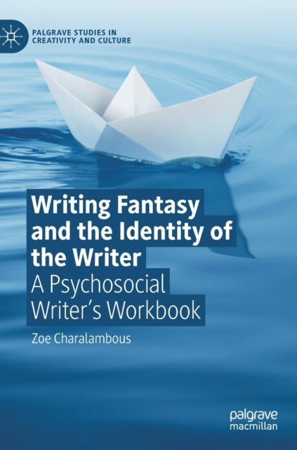 Book cover of: Writing Fantasy and the Identity of the Writer. By: Zoe Charalambous