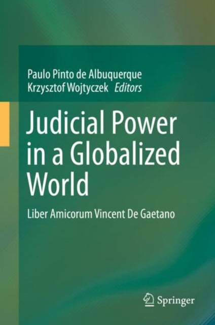 Book cover of: Judicial Power in a Globalized World. By: Paulo Pinto de Albuquerque
