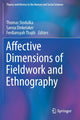 Book cover of: Affective Dimensions of Fieldwork and Ethnography. By: Thomas Stodulka