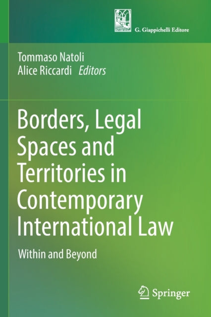 Book cover of: Borders, Legal Spaces and Territories in Contemporary International Law. By: Tommaso Natoli