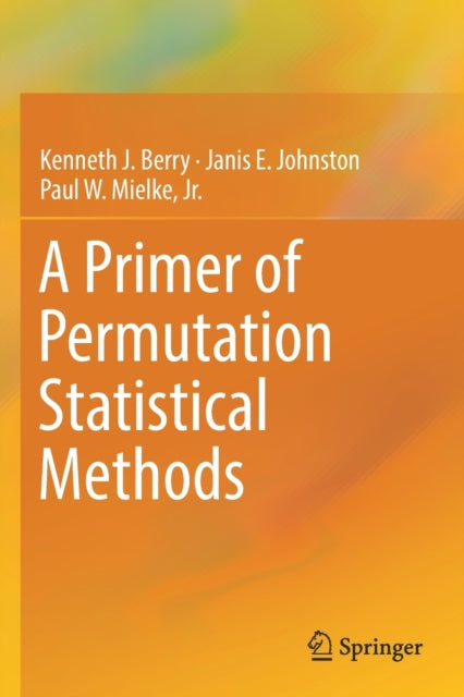 A Primer of Permutation Statistical Methods