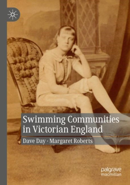 Book cover of: Swimming Communities in Victorian England. By: Dave Day