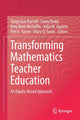 Book cover of: Transforming Mathematics Teacher Education. By: Tonya Gau Bartell