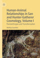 Book cover of: Human-Animal Relationships in San and Hunter-Gatherer Cosmology, Volume I. By: Mathias Guenther